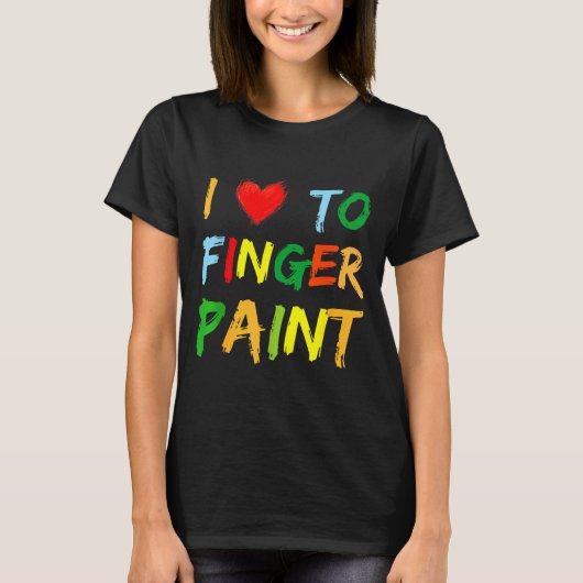 T-shirt I Heart Love To Finger Paint I'm Paint Cute Couple (Devant)