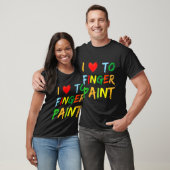 T-shirt I Heart Love To Finger Paint I'm Paint Cute Couple (Unisexe)