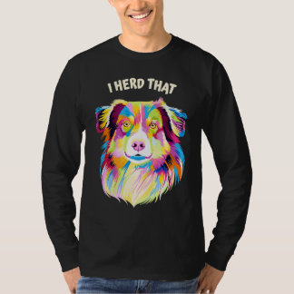 T-shirt I Herd That Australian Shepherd Animal Pun Aussie