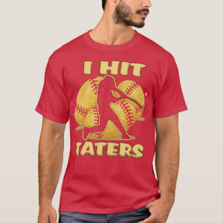 T-shirt I HIT TATERS Baseball Softball Home Run Dinger Fun