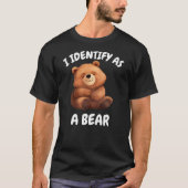 T-shirt I identify as a bear . (Devant)