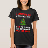 T-shirt I Identify As A Christmas Tree Lit On The Outside (Devant)