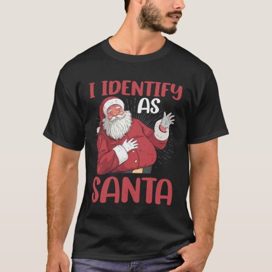 T-shirt I Identify As Santa (Devant)