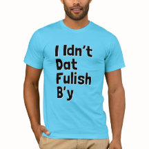 I Idn't Dat Fulish B'y (expressions de Newfie)