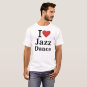 T-shirt I ❤️ Jazz Dance CUSTOM Blanc (Devant entier)
