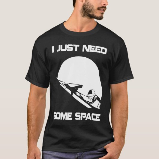 T-shirt I Just Need Some Space For Astronauts Moon (Devant)