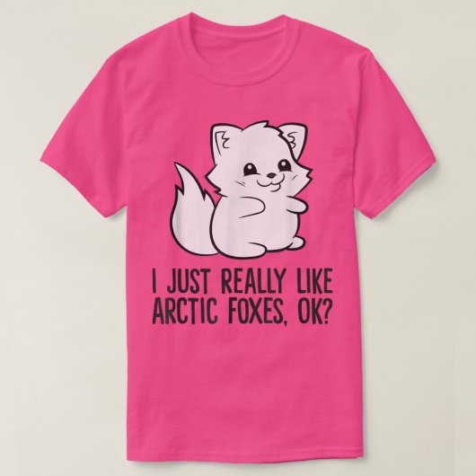 T-shirt I Just Really Like Arctic Foes  (Design devant)