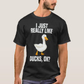 T-shirt I Just Really Like Ducks OK 1 (Devant)