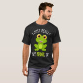 T-shirt I Just Really Like Frogs Ok (Devant entier)
