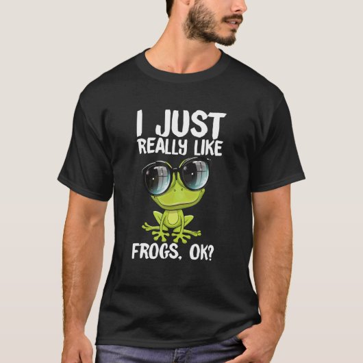 T-shirt I Just Really Like Frogs Owner Frog (Devant)