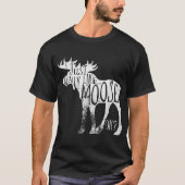 T-shirt I Just Really Like Moose Funny Quote (Devant)