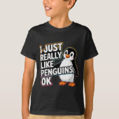 T-shirt I Just Really Like Penguins Ok Funny Design  (Devant)
