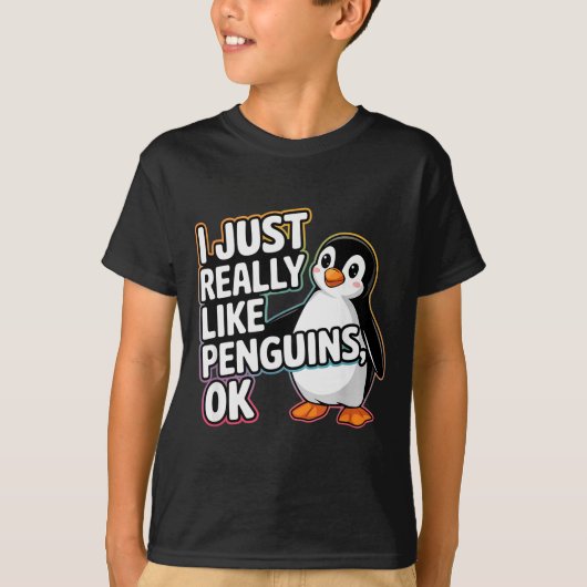 T-shirt I Just Really Like Penguins Ok Funny Design  (Devant)