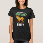 T-shirt I just really love cheetahs okay cheetahs (Devant)