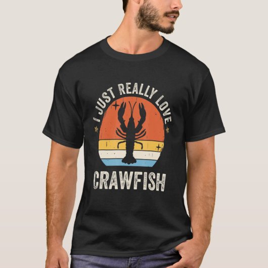 T-shirt I Just Really Love Crawfish 80s Retro (Devant)