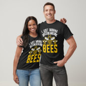 T-shirt I Just Wanna Hang With My Bees Beekeeper Apiarist  (Unisexe)