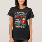 T-shirt I Just Want To Drink Hot Cocoa And Watch Christmas (Devant)