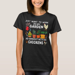 T-shirt I Just Want To Work In My Garden and Play With My