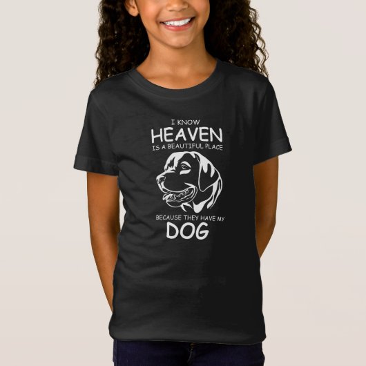 T-Shirt I know Heaven is a beautiful place because they ha (Devant)