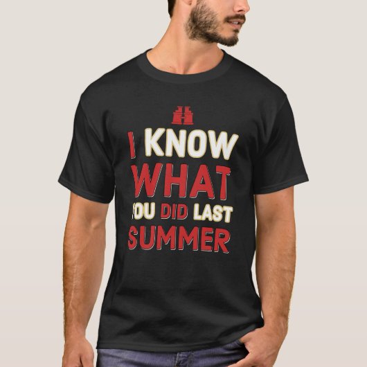 T-shirt I know what you did last summer (Devant)