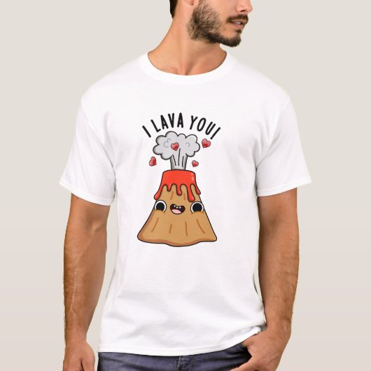 T-shirt I Lava You Funny Volcano Pun (Devant)