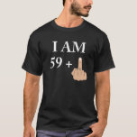 T-shirt I Le 59 plus 1 Funny 60th Birthday 1960<br><div class="desc">I le 59 plus 1 funny 60th birthday 1960 1961. Born en 1960 ou en 1961, 60 ans d'ancienne chemise, 60th shirt, 60th birthday. Funny birthday saying, poison de mon jour, 60e papa. Are you a man or woman celebrating your 60th birthday this year ? Then you need this funny...</div>