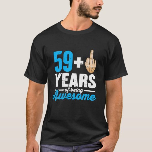 T-shirt I Le 59 Plus un Middle Finger For A 60th Birthday (Devant)