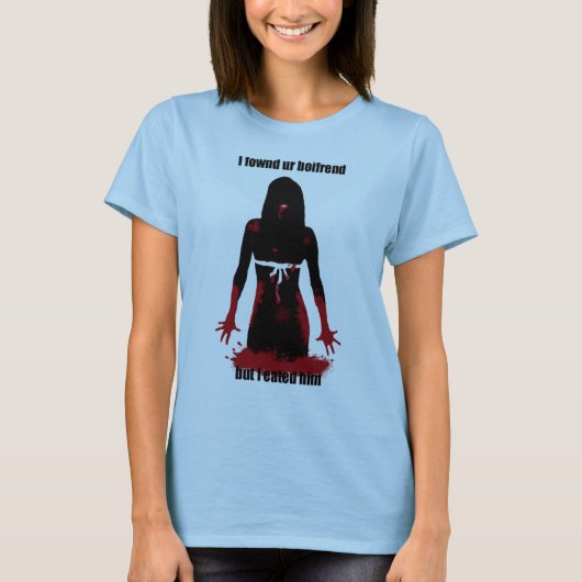 T-shirt I le boifrend d'ur du fownd mais moi eated le (Devant)