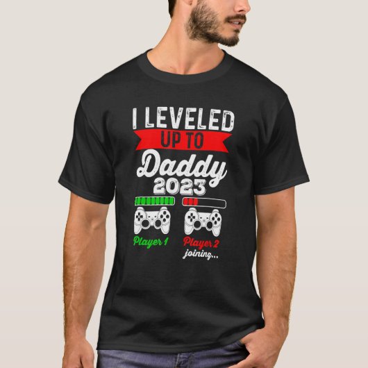 T-shirt I Leveled Up To Daddy 2023 Soon To Be Dad 2023 (Devant)