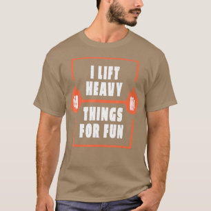T-shirt I Lift Heavy Hits For Fun Funny Gym Entraînement Q