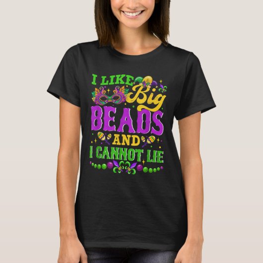T-shirt I Like Big Beads And I Cannot Lie, Mardi Gras Carn (Devant)