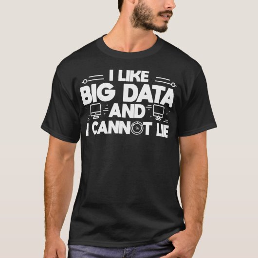 T-shirt I Like Big Data Shirt - Funny Data Scientist Gift (Devant)