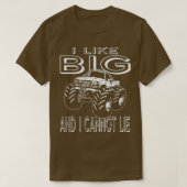 T-shirt I like big monster trucks and i can not lie (Design devant)