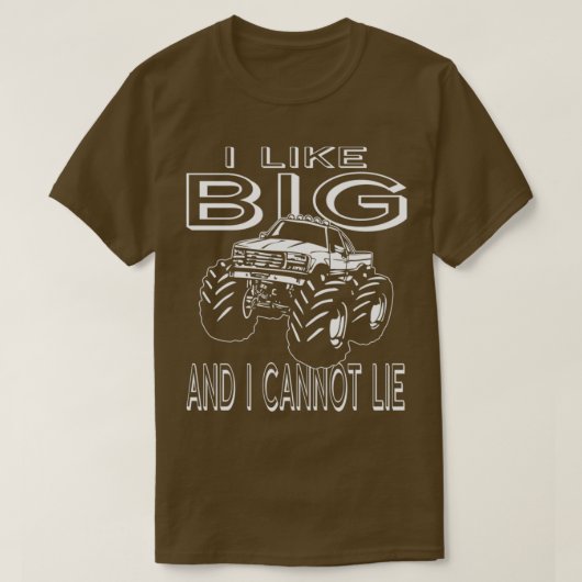 T-shirt I like big monster trucks and i can not lie (Design devant)