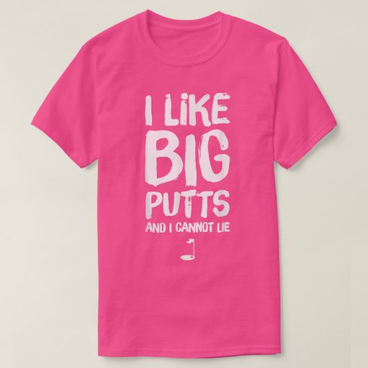 T-shirt I Like Big Putts and I Cannot Lie Funny Golf  (Design devant)