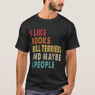 T-shirt I like books and Bull Terrier