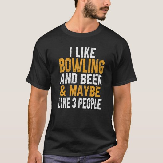 T-shirt I Like Bowling And Beer  Bowler Dad Bowling  Mom (Devant)