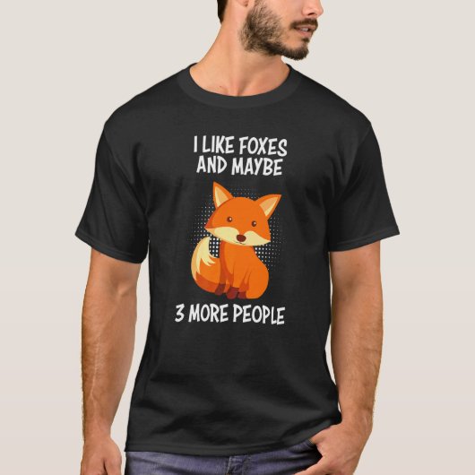 T-shirt I like foxes and 3 people fox joke (Devant)
