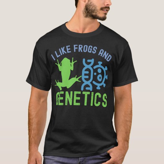 T-shirt I Like Frogs and Genetics, Genetics Citations (Devant)