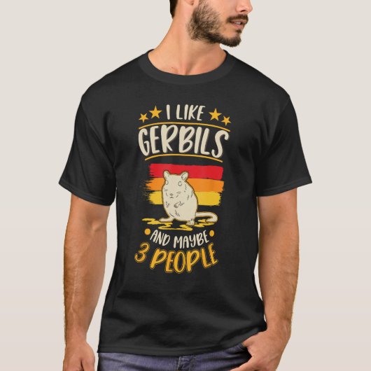 T-shirt I Like Gerbils And Maybe 3 People (Devant)