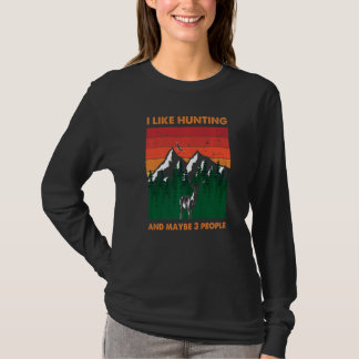 T-shirt I Like Hunting And Maybe 3 People Deer Hunter Vint