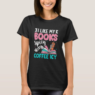 T-shirt I Like My Books Spicy Coffee ICY