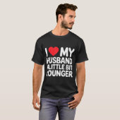 T-shirt I Like My Husband A Little Bit Younger Funny Sayin (Devant entier)