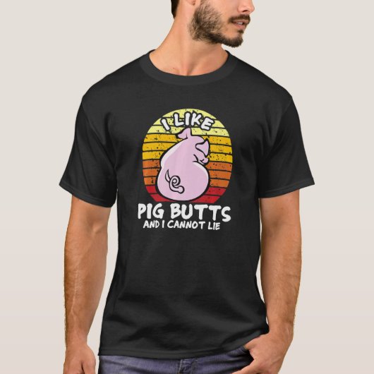 T-shirt I Like Pig Butts And I Cannot Lie, Mens Womens Far (Devant)