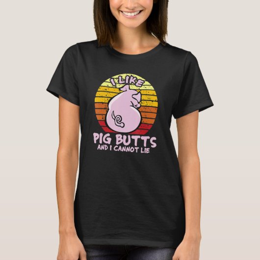 T-shirt I Like Pig Butts And I Cannot Lie, Mens Womens Far (Devant)