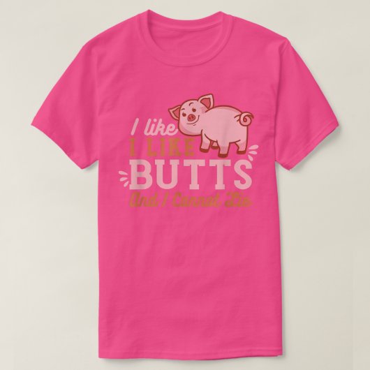 T-shirt I Like Pig Butts Grilling Grill Master Butcher  (Design devant)