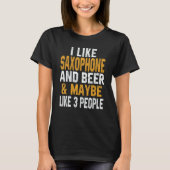 T-shirt I Like Saxophone And Beer   Brass Musical Jazz Dad (Devant)