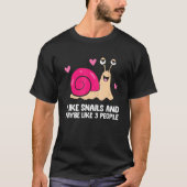 T-shirt I Like Snails And Maybe Like 3 People  Snail (Devant)