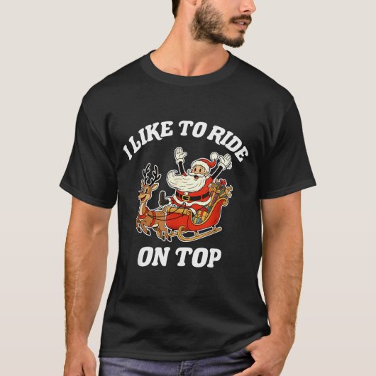 T-shirt I Like To Ride On Top I Like To Slide Inside Coupl (Devant)