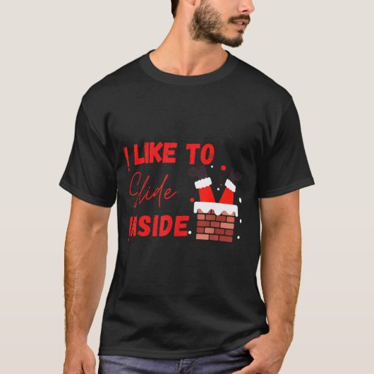 T-shirt I Like To Slide Inside Funny Xmas Couple Matching (Devant)